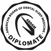 Diplomate, American Board of Dental Sleep Medicine (ABDSM)